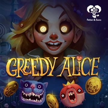 PeterSons : Greedy Alice - TROPICANA77